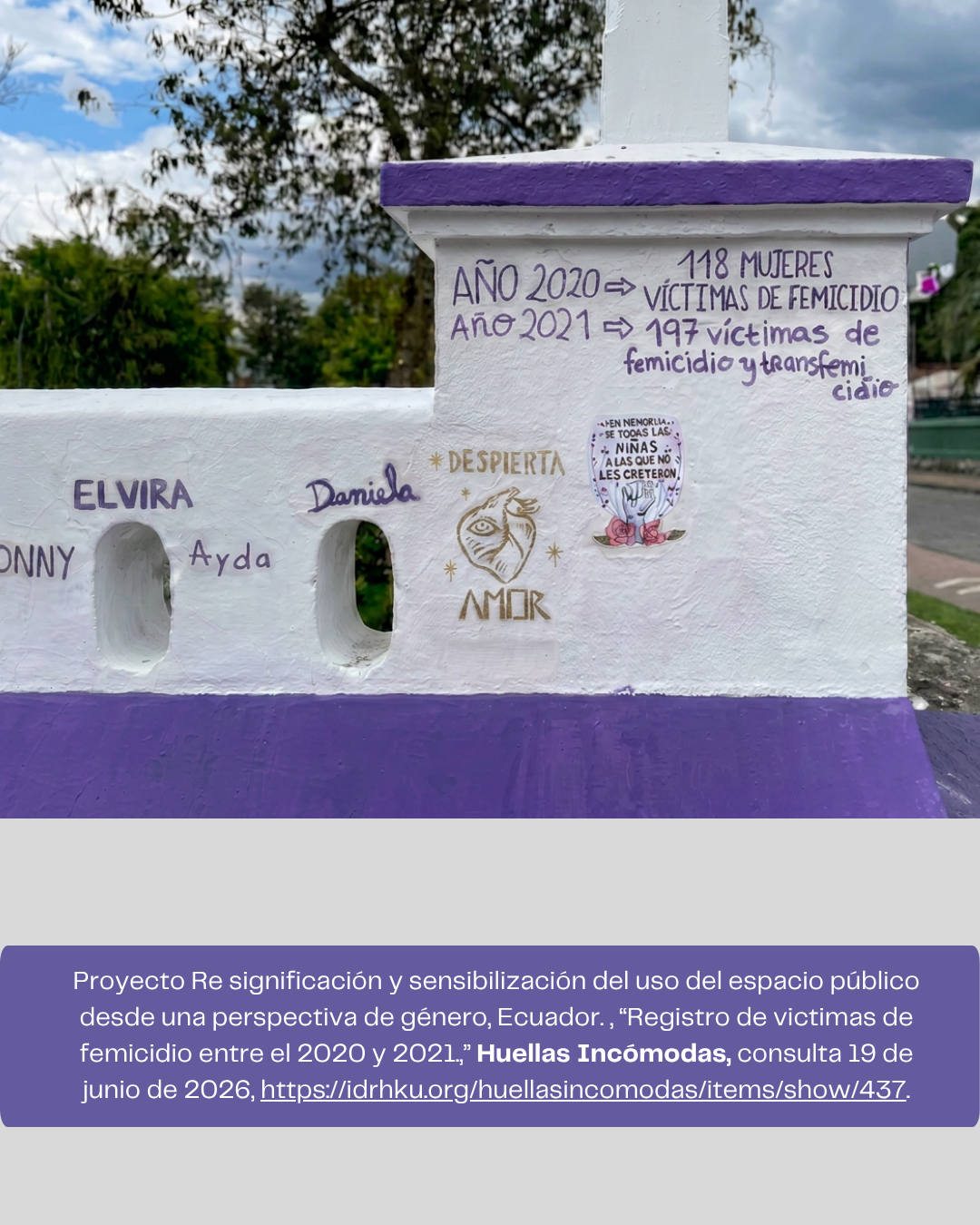 Bridge in Cuenca, Ecuador, painted with feminist messages and statistics about femicide victims, serving as a public space of remembrance and activism.