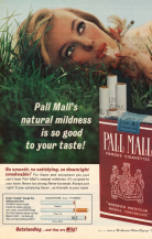 "Pall Mall's natural mildness is so good to your taste!"