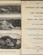 The Condition and Treatment of the Children employed in the Mines and Colliers