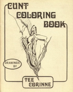 Tee Corinne's 1975 Cunt Coloring Book