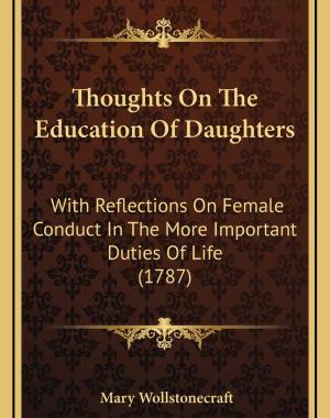 Cover of the novel Thoughts on the Education of Daughters by Mary Wollstonecraft, republished Kessinger's Legacy 