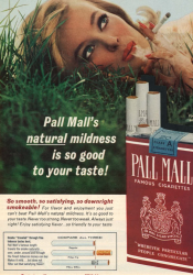 "Pall Mall's natural mildness is so good to your taste!"