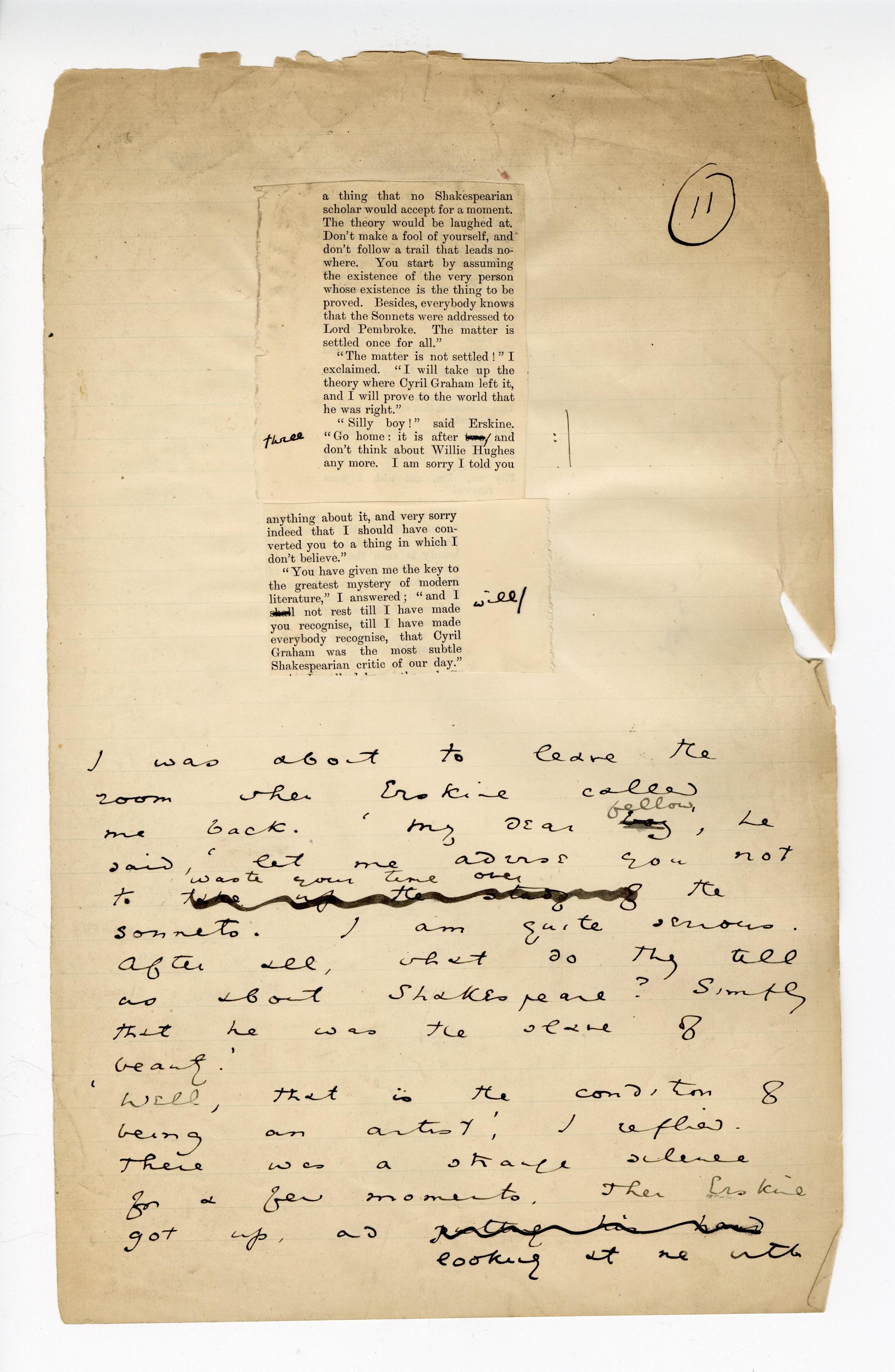 Folio 11 contains two cutouts from the upper portion of p. 11 of the Blackwood's 1889 printing glued down into a single column onto a notebook page. Wilde makes annotations on the Blackwood's cutouts and a lengthy addition below.